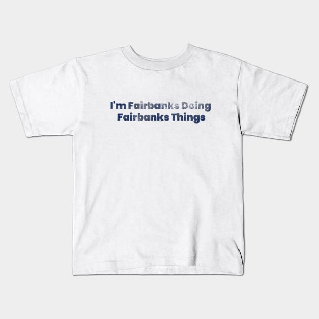 Alaska day, fairbanks moments Kids T-Shirt by Sher-ri